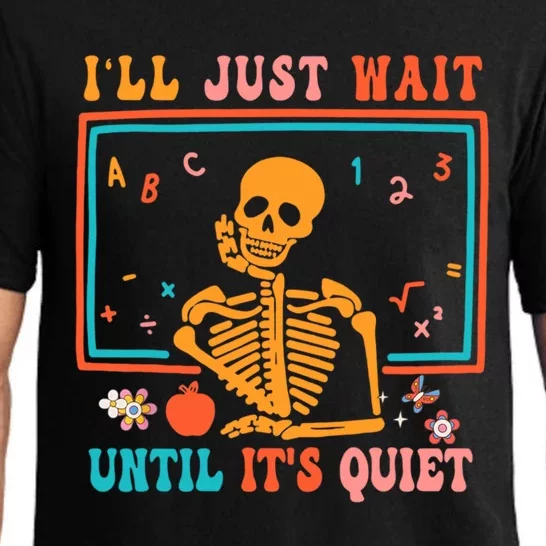 Halloween Teacher Ill Just Wait Until Its Quiet Meaningful Gift Pajama Set