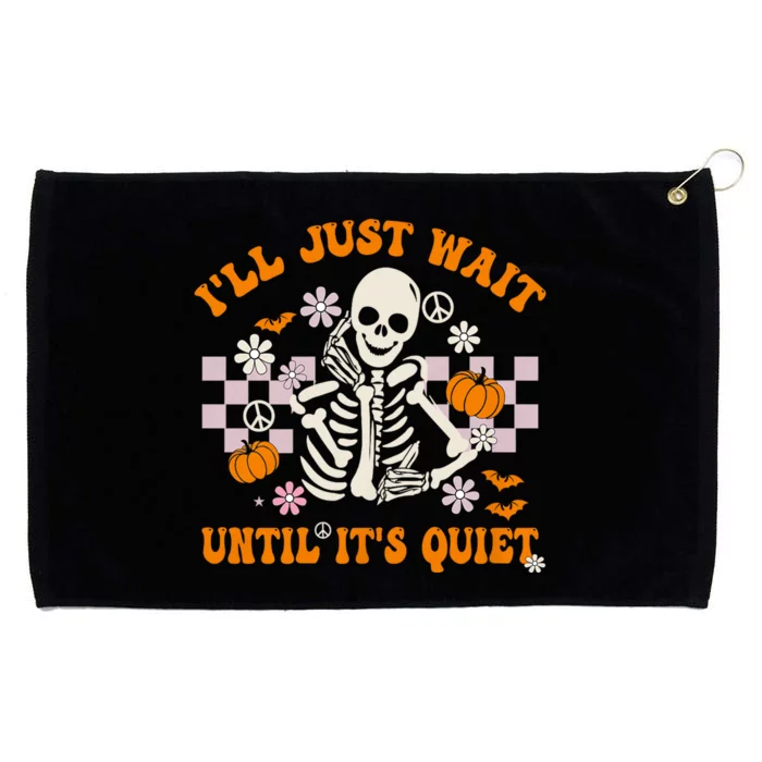 Halloween Teacher ILl Just Wait Until ItS Quiet Teacher Grommeted Golf Towel