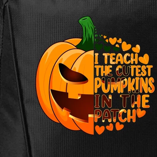 Halloween Teacher I Teach The Cutest Pumpkins In The Patch Gift City Backpack