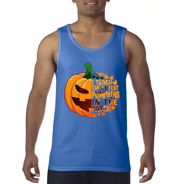 Halloween Teacher I Teach The Cutest Pumpkins In The Patch Gift Tank Top