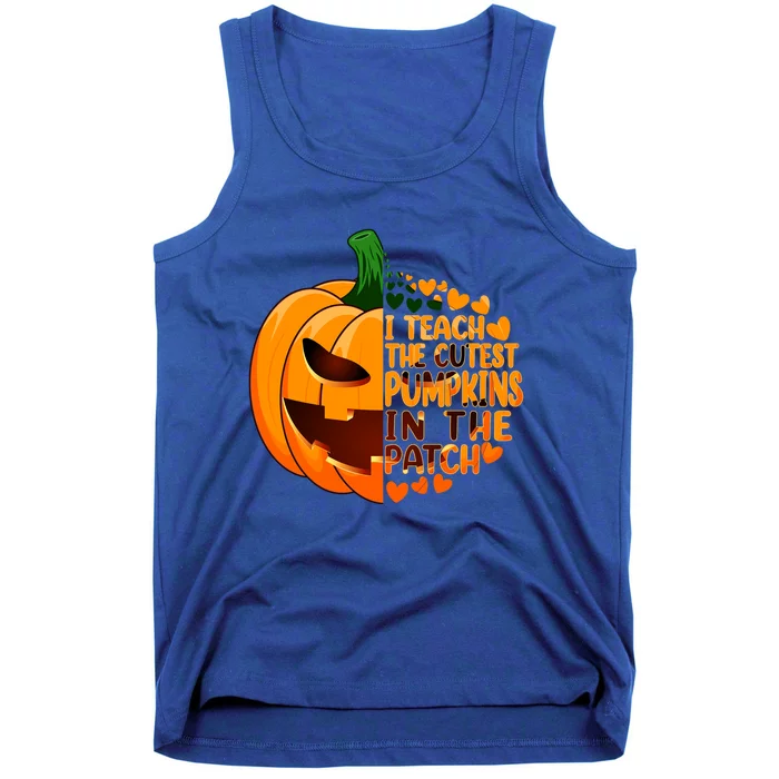 Halloween Teacher I Teach The Cutest Pumpkins In The Patch Gift Tank Top