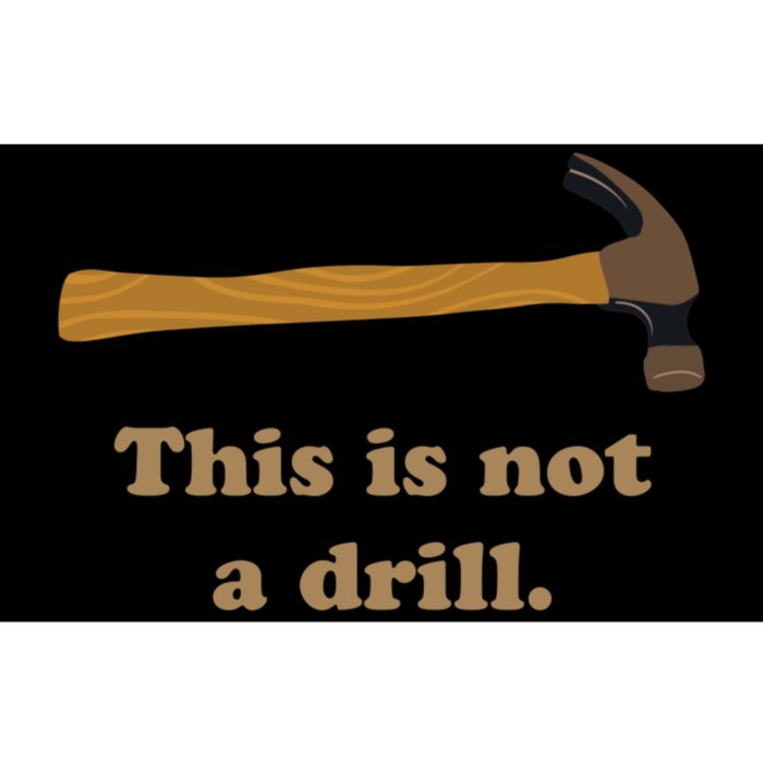 Hammer This Is Not A Drill Bumper Sticker