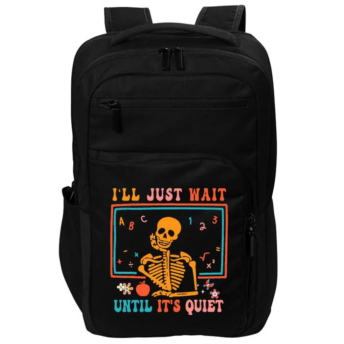 Halloween Teacher ILl Just Wait Until ItS Quiet Impact Tech Backpack