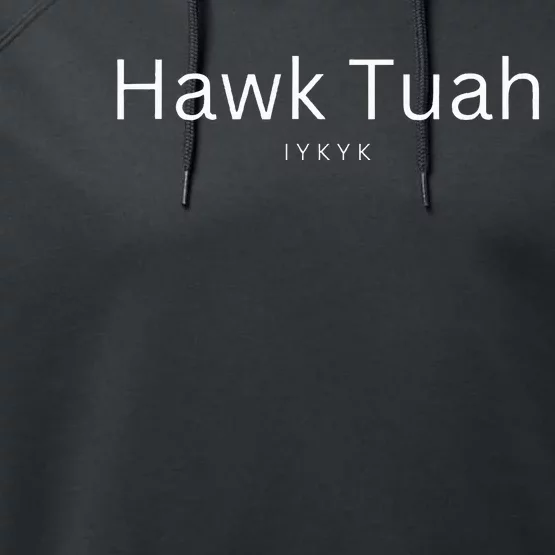 Hawk Tuah Iykyk Performance Fleece Hoodie