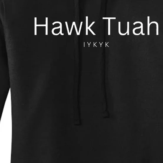 Hawk Tuah Iykyk Women's Pullover Hoodie