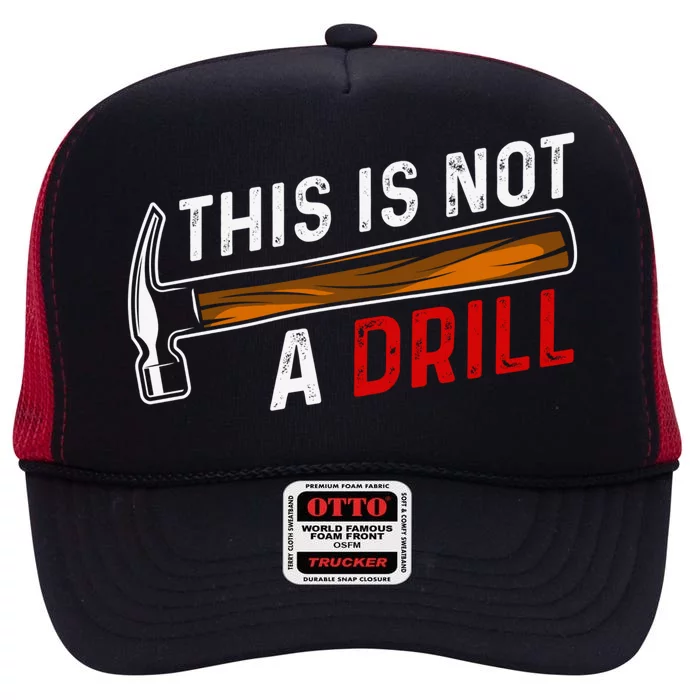 Handy This Is Not A Drill Handy Guys Cool Gift High Crown Mesh Trucker Hat