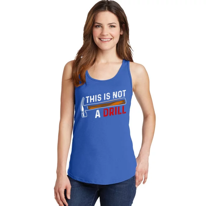 Handy This Is Not A Drill Handy Guys Cool Gift Ladies Essential Tank