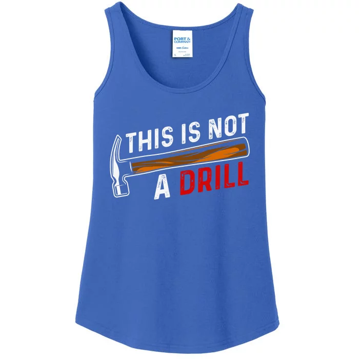 Handy This Is Not A Drill Handy Guys Cool Gift Ladies Essential Tank