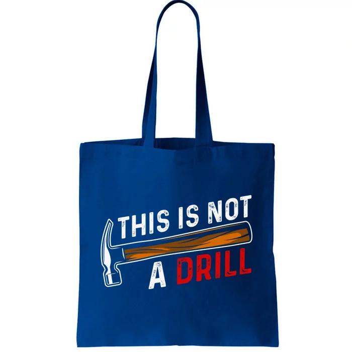 Handy This Is Not A Drill Handy Guys Cool Gift Tote Bag