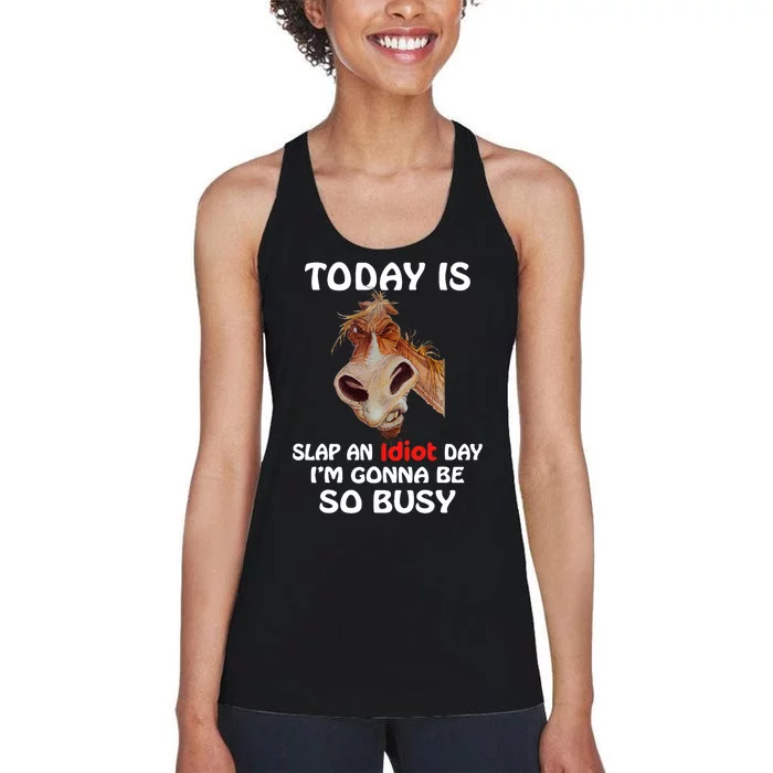 Horse Today Is Slap An Idiot Day Horse Women's Racerback Tank