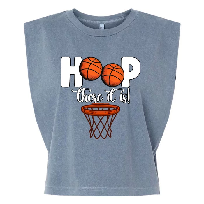 Hoop There It Is Basketball Players Fans Garment-Dyed Women's Muscle Tee