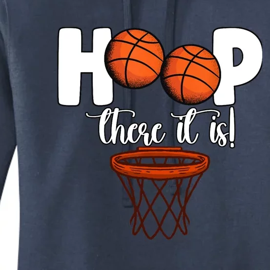 Hoop There It Is Basketball Players Fans Women's Pullover Hoodie