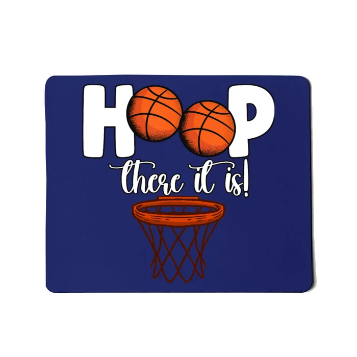 Hoop There It Is Basketball Players Fans Mousepad