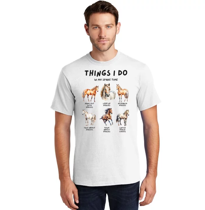 Horse Things I Do In My Leisure Time Tall T-Shirt