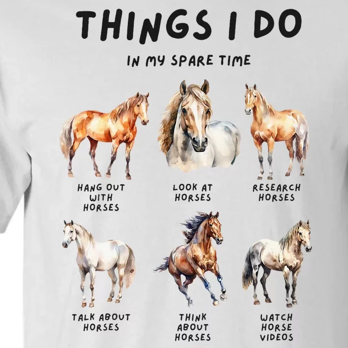 Horse Things I Do In My Leisure Time Tall T-Shirt