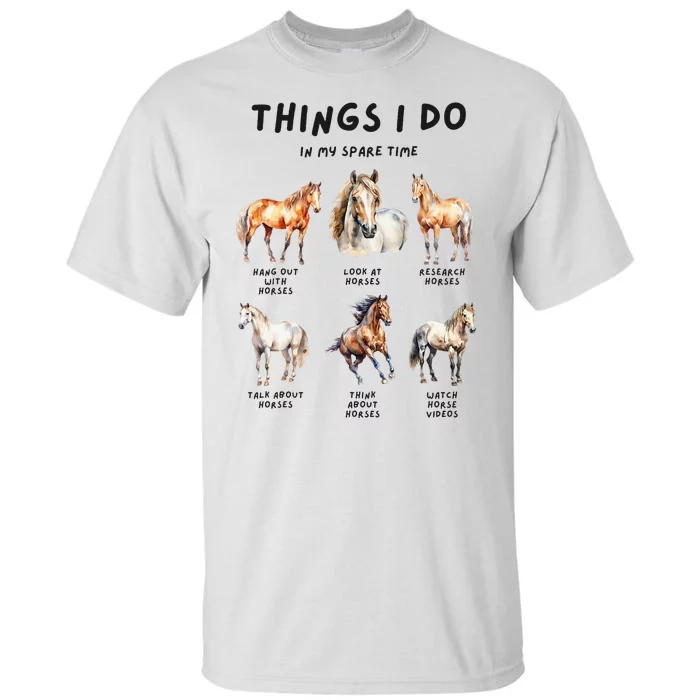 Horse Things I Do In My Leisure Time Tall T-Shirt