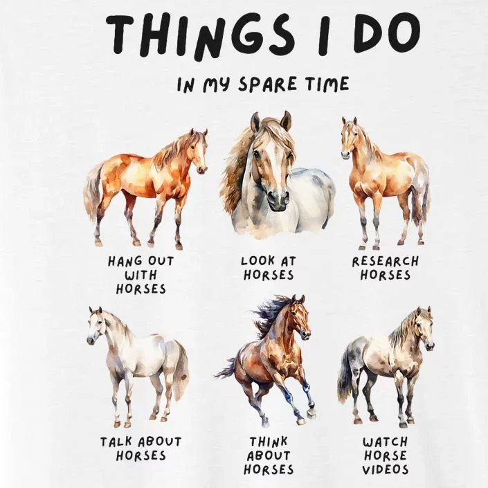 Horse Things I Do In My Leisure Time ChromaSoft Performance T-Shirt