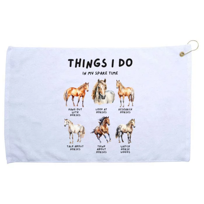 Horse Things I Do In My Leisure Time Grommeted Golf Towel