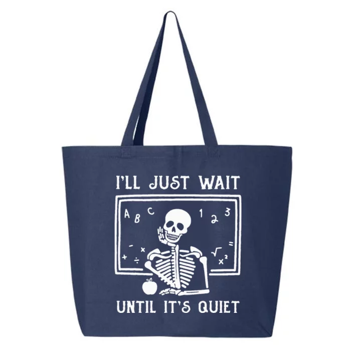 Halloween Teacher Ill Just Wait Until Its Quiet 25L Jumbo Tote