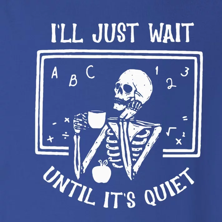 Halloween Teacher Ill Just Wait Until Its Quiet Toddler Long Sleeve Shirt