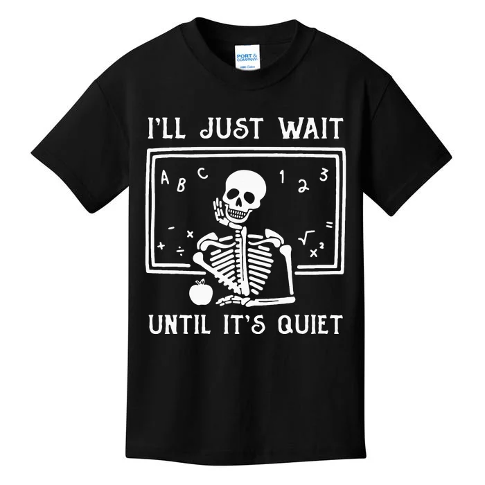 Halloween Teacher Ill Just Wait Until Its Quiet Kids T-Shirt