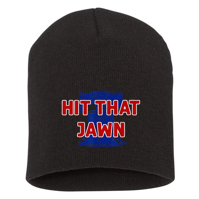 Hit That Jawn Philadelphia Baseball Short Acrylic Beanie