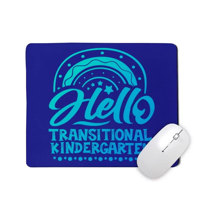 Hello Transitional Kindergarten Teacher Team Gift Mousepad