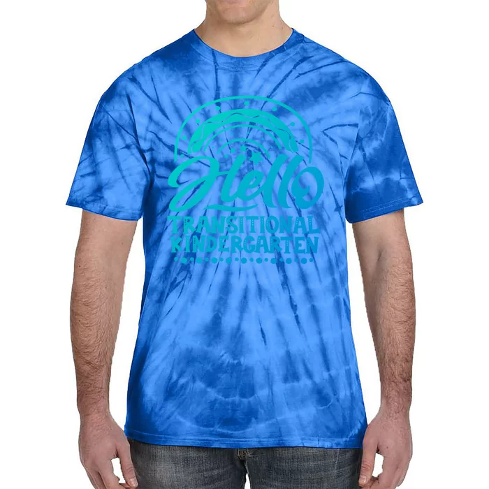 Hello Transitional Kindergarten Teacher Team Gift Tie-Dye T-Shirt