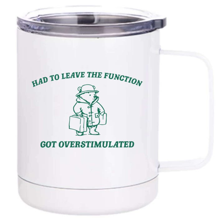 Had To Leave The Function Vintage Drawing Front & Back 12oz Stainless Steel Tumbler Cup