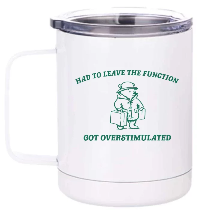 Had To Leave The Function Vintage Drawing Front & Back 12oz Stainless Steel Tumbler Cup