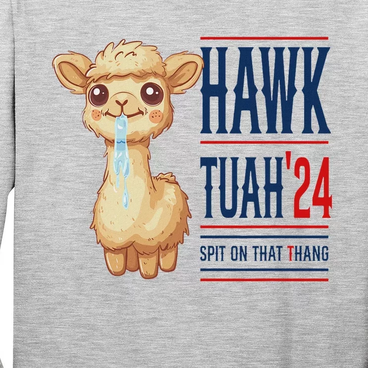 Hawk Tauh Llama 24 Presidential Candidate Tall Long Sleeve T-Shirt