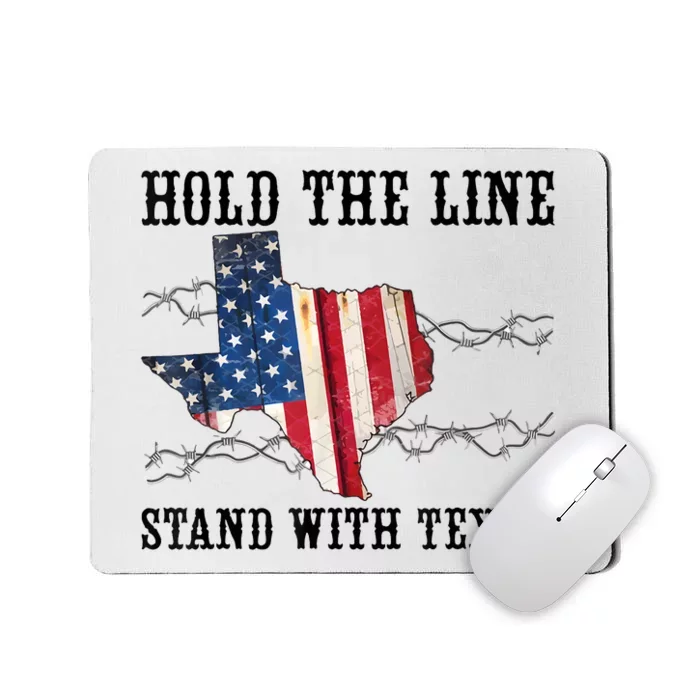 Hold The Line Stand With Texas Mousepad