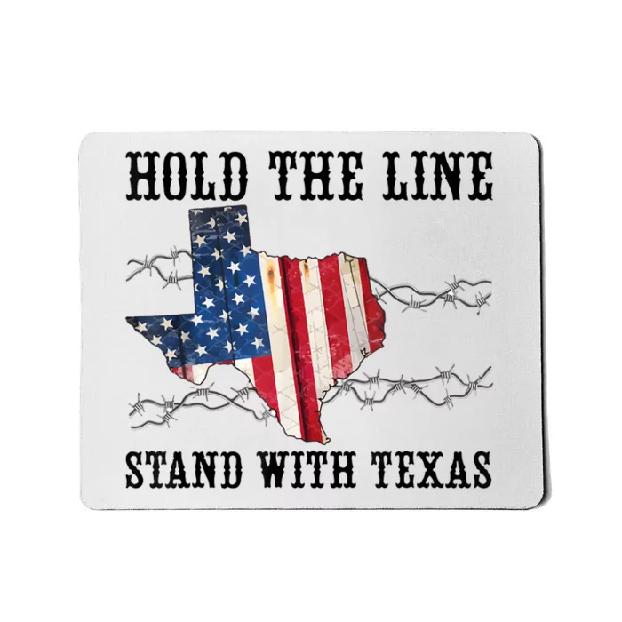 Hold The Line Stand With Texas Mousepad