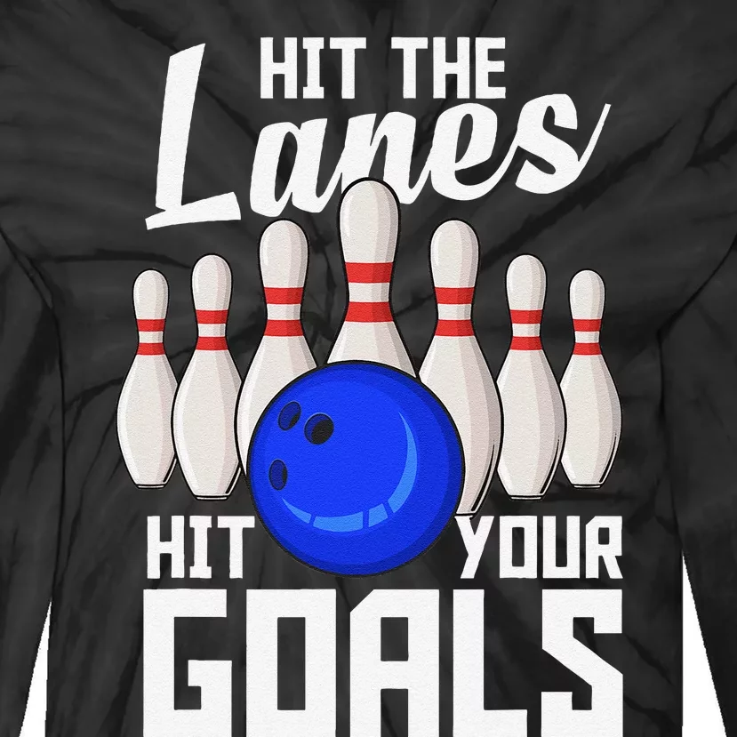 Hit The Lanes Hit Your Goals Bowling Tie-Dye Long Sleeve Shirt