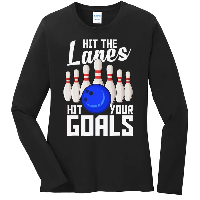 Hit The Lanes Hit Your Goals Bowling Ladies Long Sleeve Shirt