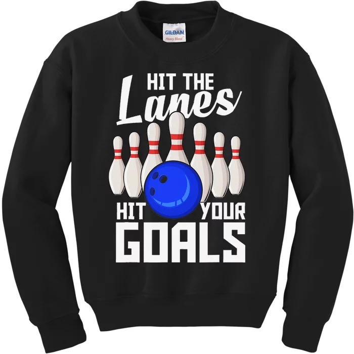 Hit The Lanes Hit Your Goals Bowling Kids Sweatshirt