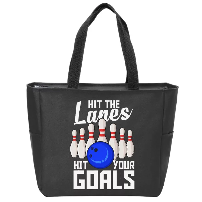 Hit The Lanes Hit Your Goals Bowling Zip Tote Bag