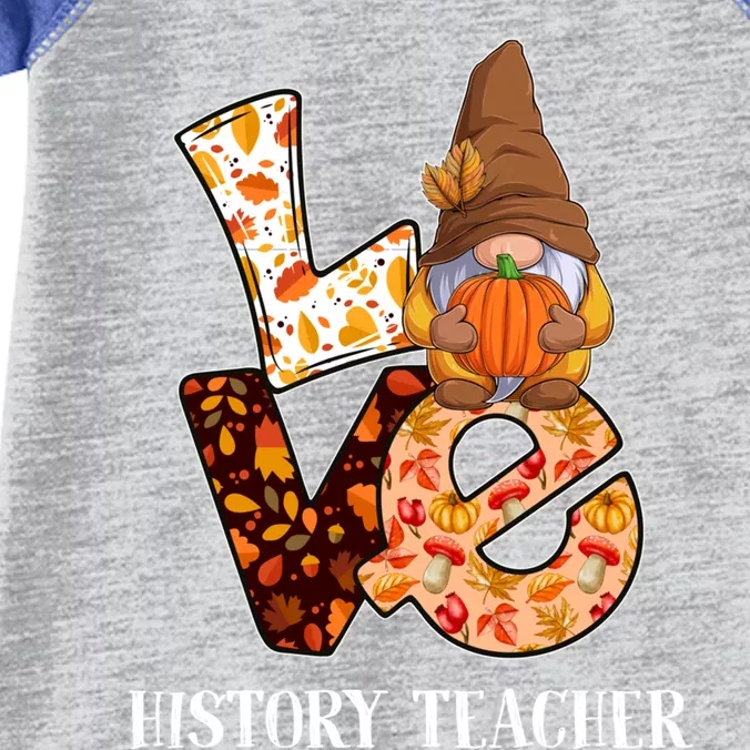 History Teacher Love Autumn Fall Gnome For Teachers Gift Infant Baby Jersey Bodysuit