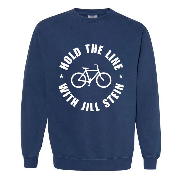 Hold The Line With Jill Stein Garment-Dyed Sweatshirt