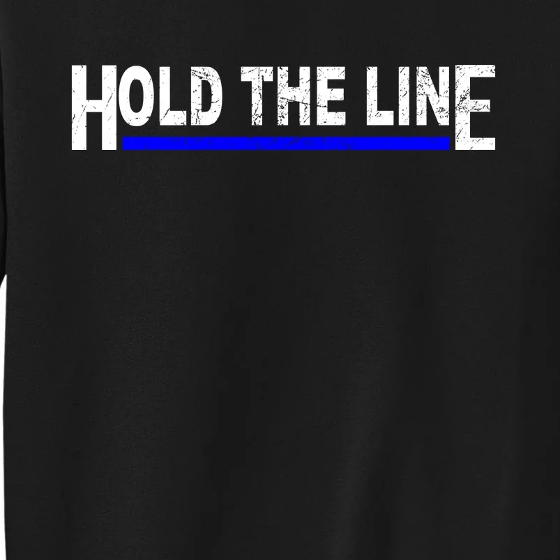 Hold The Line Quote Sweatshirt