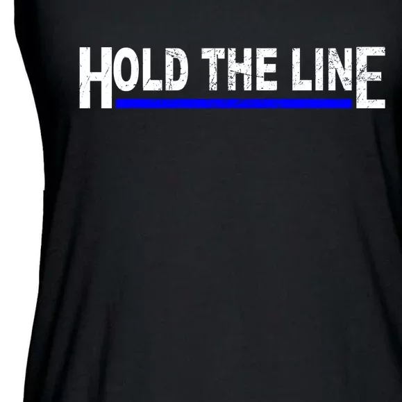 Hold The Line Quote Ladies Essential Flowy Tank