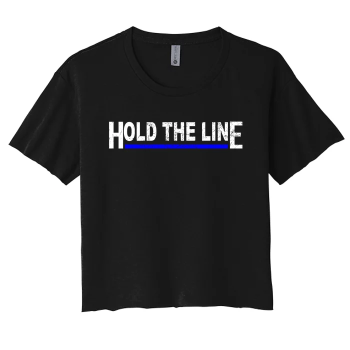 Hold The Line Quote Women's Crop Top Tee