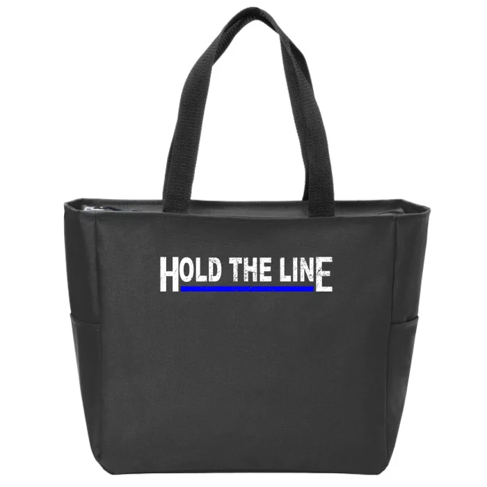 Hold The Line Quote Zip Tote Bag