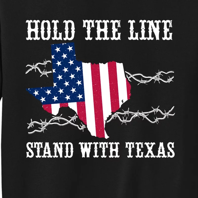 Hold The Line Stand With Texas Flag Usa State Of Texas Sweatshirt