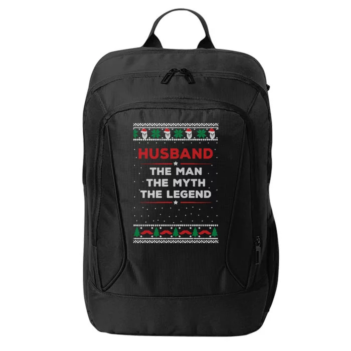 Husband The Man Myth The Legend Ugly Christmas Sweater City Backpack