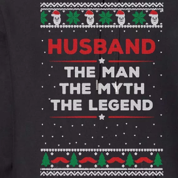 Husband The Man Myth The Legend Ugly Christmas Sweater Premium Hoodie