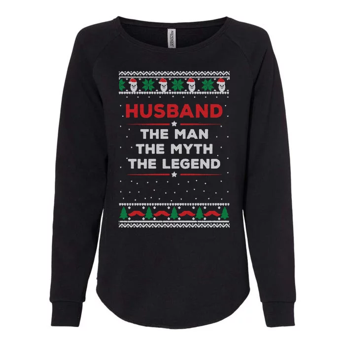 Husband The Man Myth The Legend Ugly Christmas Sweater Womens California Wash Sweatshirt