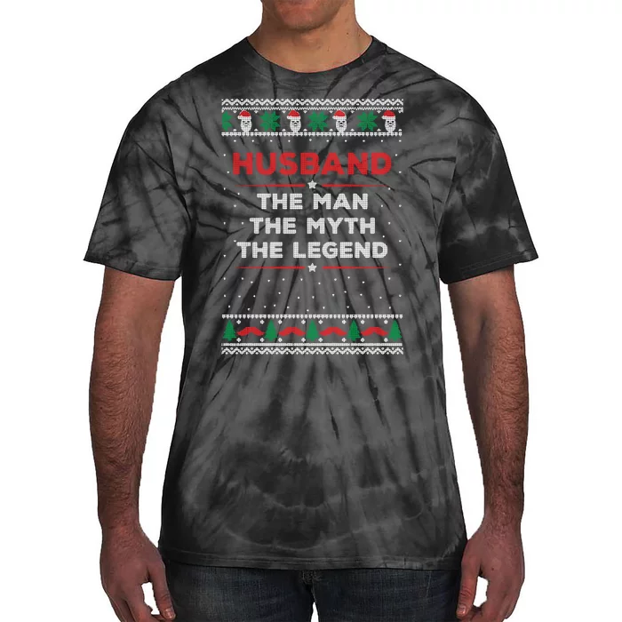 Husband The Man Myth The Legend Ugly Christmas Sweater Tie-Dye T-Shirt