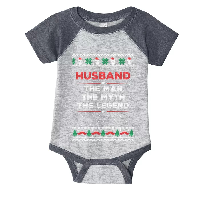 Husband The Man Myth The Legend Ugly Christmas Sweater Infant Baby Jersey Bodysuit