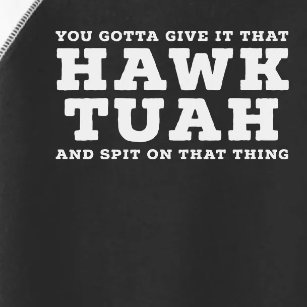 Hawk Tuah Meme Funny Girl Viral Toddler Fine Jersey T-Shirt